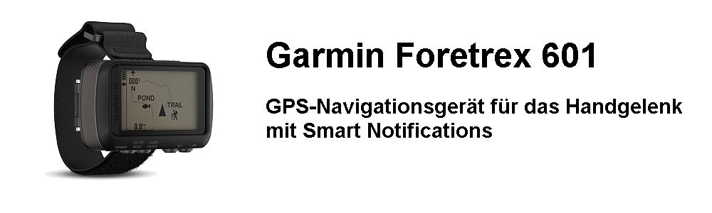 Garmin Foretrex 601 kurz vorgestellt